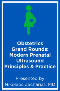 Obstetrics Grand Rounds: Modern Prenatal Ultrasound Principles and Practice Banner
